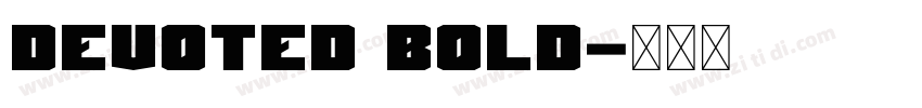 Devoted Bold字体转换